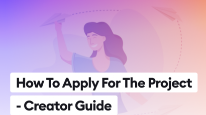 How To Apply For The  Project? Creators’ Guide